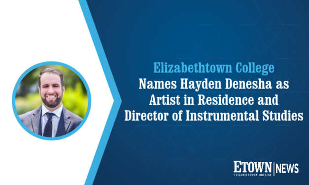 Elizabethtown College Names Hayden Denesha as Artist-in-Residence and Director of Instrumental Studies