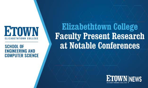 Elizabethtown College Faculty Present Research at Notable Conferences