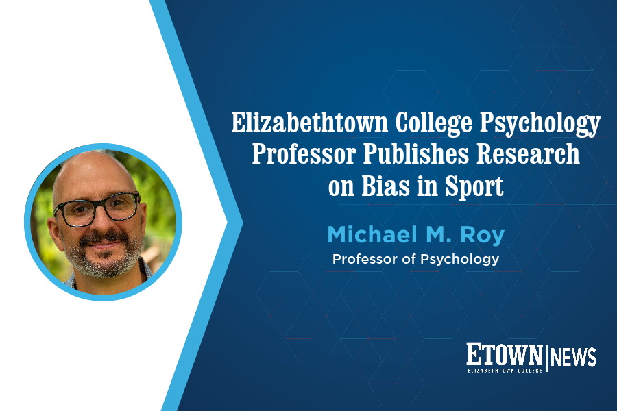 Elizabethtown College Psychology Professor Publishes Research on Bias in Sport