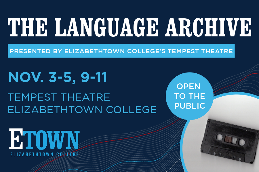 Elizabethtown College Tempest Theatre to Present “The Language Archive” as Fall Production