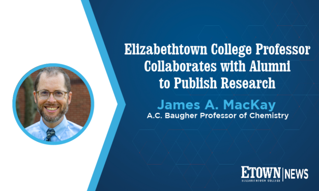 Elizabethtown College Chemistry Professor Collaborates with Alumni to Publish Research