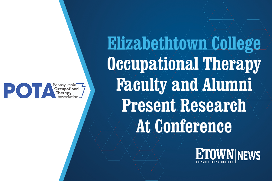 Elizabethtown College Occupational Therapy Faculty and Alumni Present Research at Conference