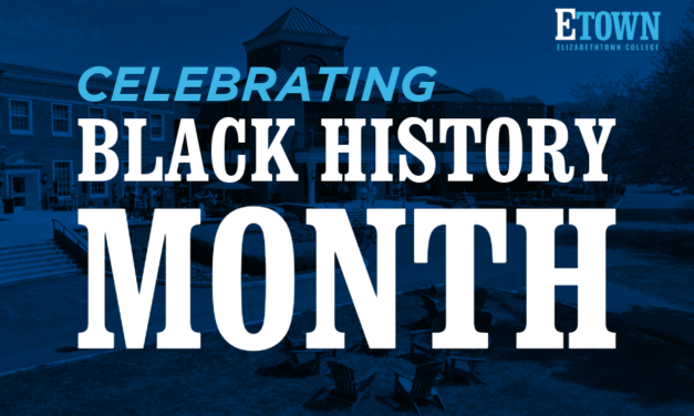 Elizabethtown College Celebrates Black History Month with Series of Events and Workshops
