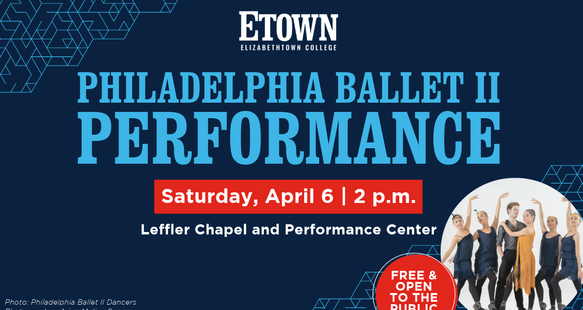 Elizabethtown College to Host Philadelphia Ballet II Performance on April 6