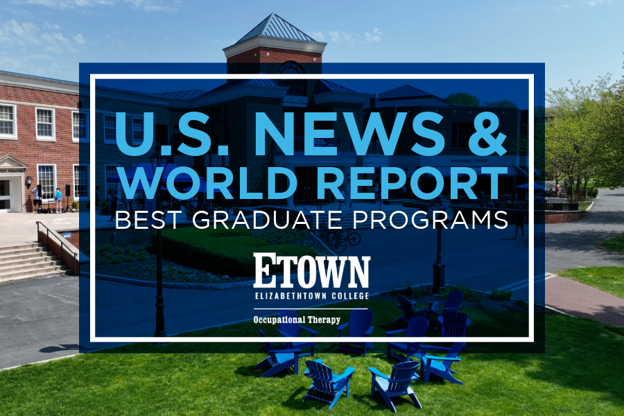 Elizabethtown College Occupational Therapy Ranked Among Best Graduate Programs by U.S. News & World Report