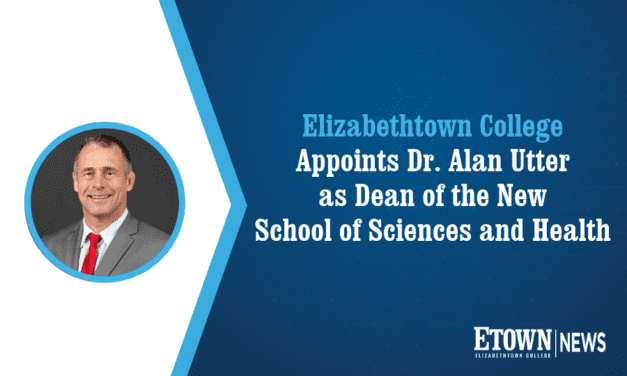 Elizabethtown College Appoints Dr. Alan Utter as Dean of School of Sciences and Health