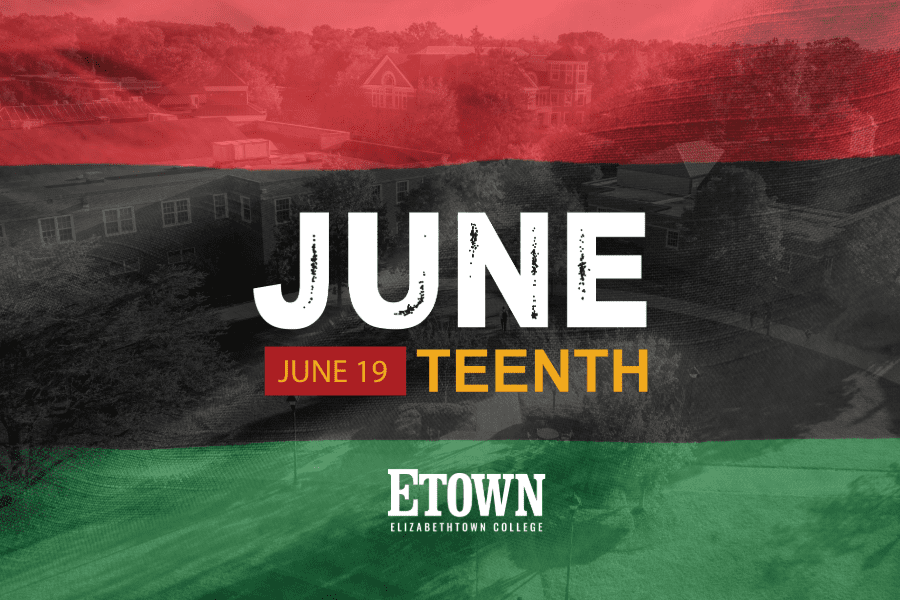 Elizabethtown College Commemorates Juneteenth