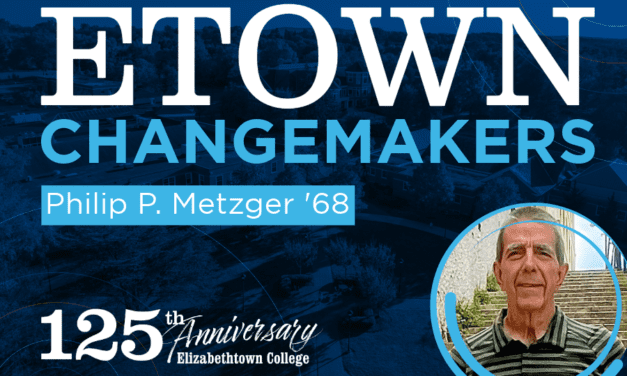 Etown Changemakers: Philip P. Metzger ’68