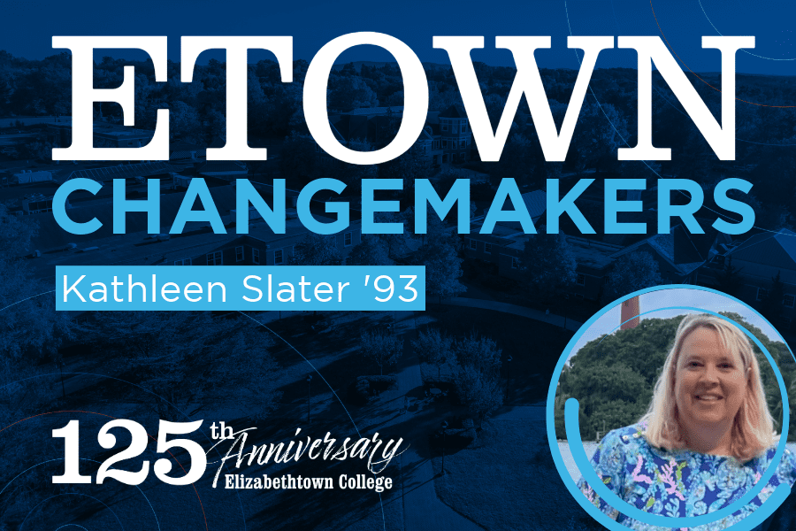Etown Changemakers: Kathleen Slater ’93
