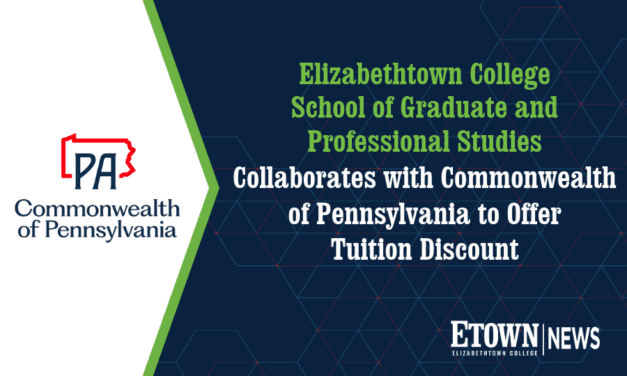 Elizabethtown College School of Graduate and Professional Studies Collaborates with Commonwealth of Pennsylvania to Offer Tuition Discount to Employees and Dependents