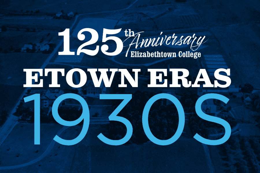 Etown Eras — 1930s