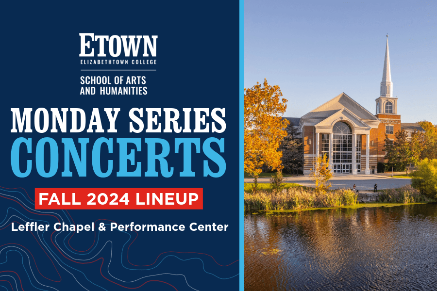 Elizabethtown College Announces Fall 2024 Monday Series Concert Lineup