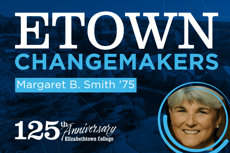 Etown Changemakers: Margaret B. Smith ’75