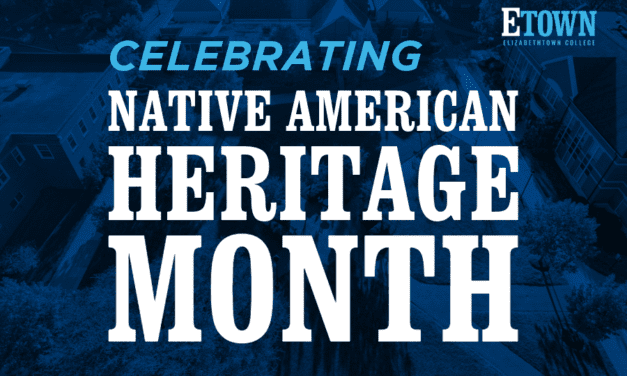 Elizabethtown College Celebrating Native American Heritage Month with On-Campus Programming