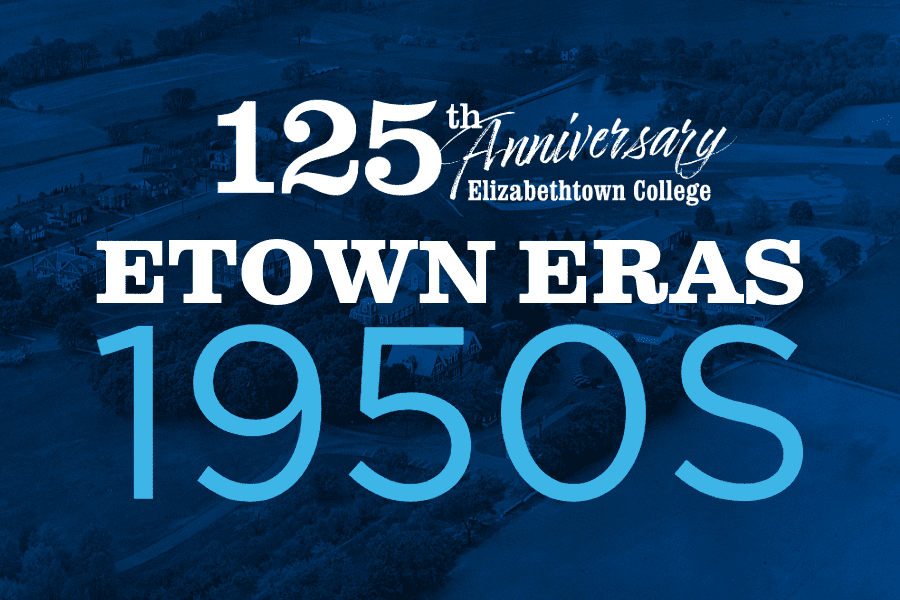 Etown Eras – 1950s