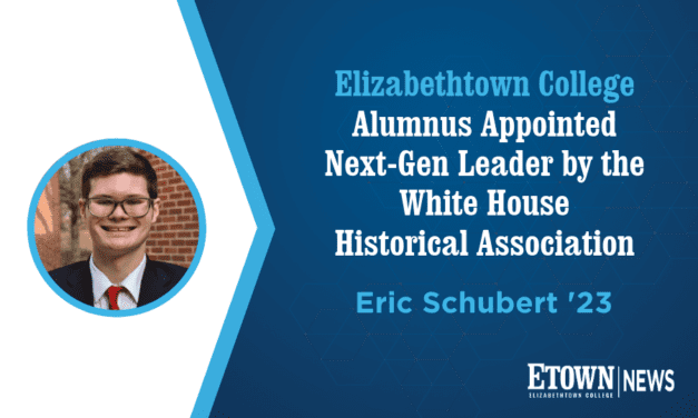 Elizabethtown College Alumnus Appointed Next-Gen Leader by the White House Historical Association