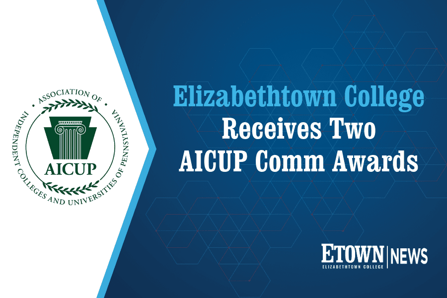 Elizabethtown College Receives Two AICUP Comm Awards