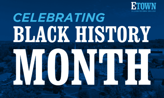 Elizabethtown College Honors Black History Month 2025 with Events and Workshops Throughout February