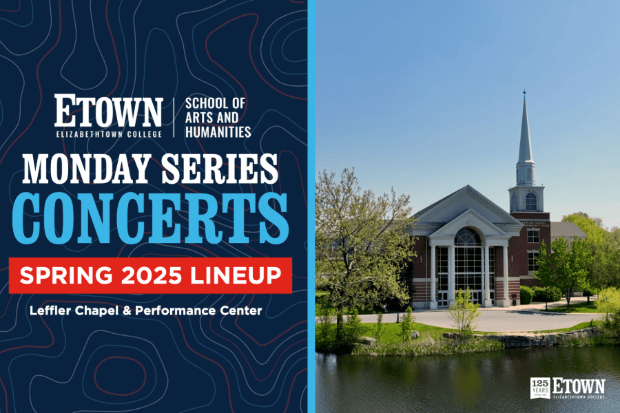 Elizabethtown College Announces Spring 2025 Monday Series Concert Lineup