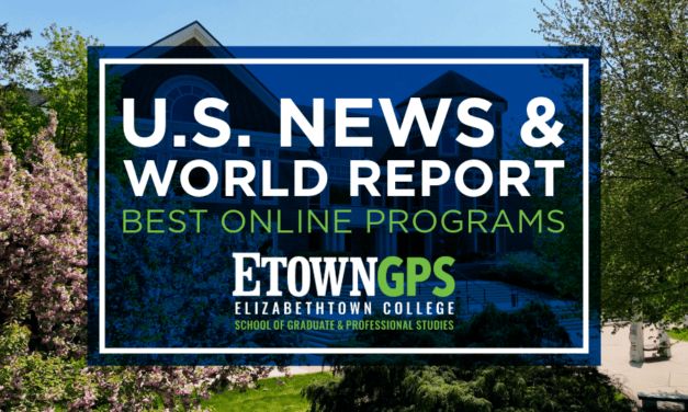 Elizabethtown College School of Graduate and Professional Studies Ranked Among Best Online Programs by U.S. News & World Report