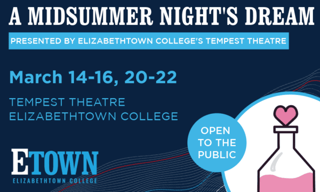 Elizabethtown College Tempest Theatre to Present “A Midsummer Night’s Dream” as Spring Production