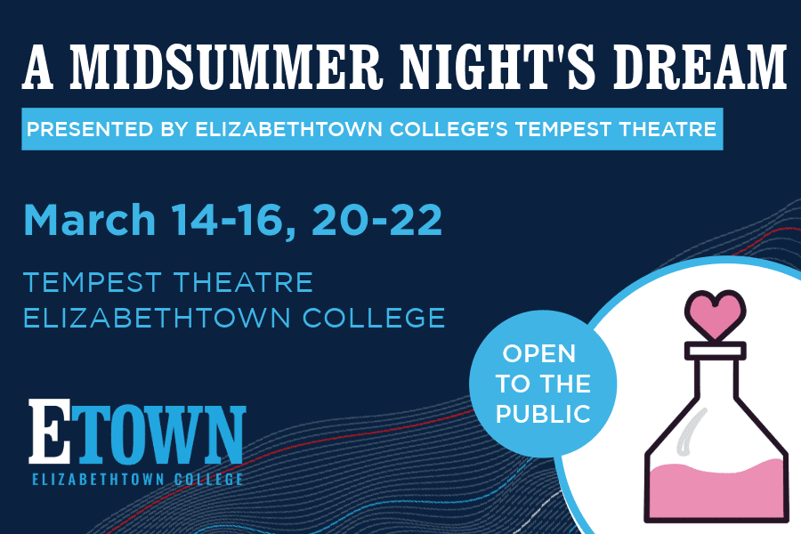 Elizabethtown College Tempest Theatre to Present “A Midsummer Night’s Dream” as Spring Production