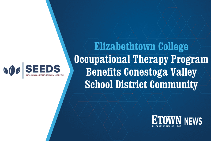 Elizabethtown College Occupational Therapy Program Benefits Conestoga Valley School District Community