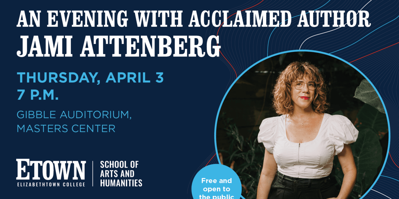 Elizabethtown College Hosts Acclaimed Author Jami Attenberg on April 3