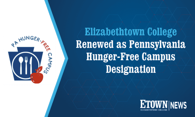 Elizabethtown College Renewed as Pennsylvania Hunger-Free Campus Designation