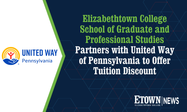 Elizabethtown College School of Graduate and Professional Studies Partners with United Way of Pennsylvania to Offer Tuition Discount