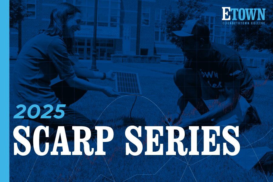Elizabethtown College Introduces Annual Summer Creative Arts and Research Program (SCARP) Series