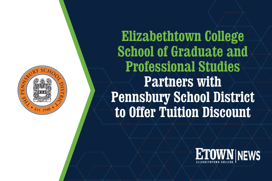 Elizabethtown College School of Graduate and Professional Studies Partners with Pennsbury School District to Offer Tuition Discount