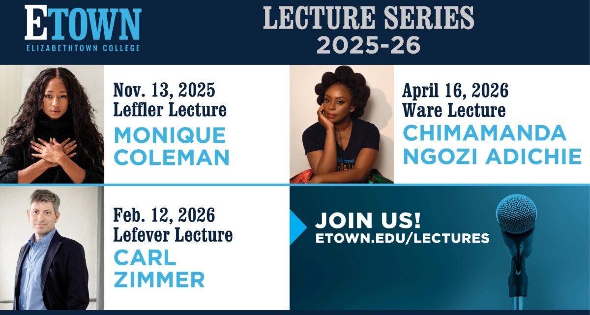 Elizabethtown College Announces Internationally-Recognized Speakers for 2025-26 Lecture Series