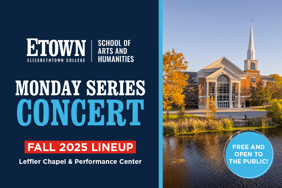 Elizabethtown College Announces Fall 2025 Monday Series Concert Lineup