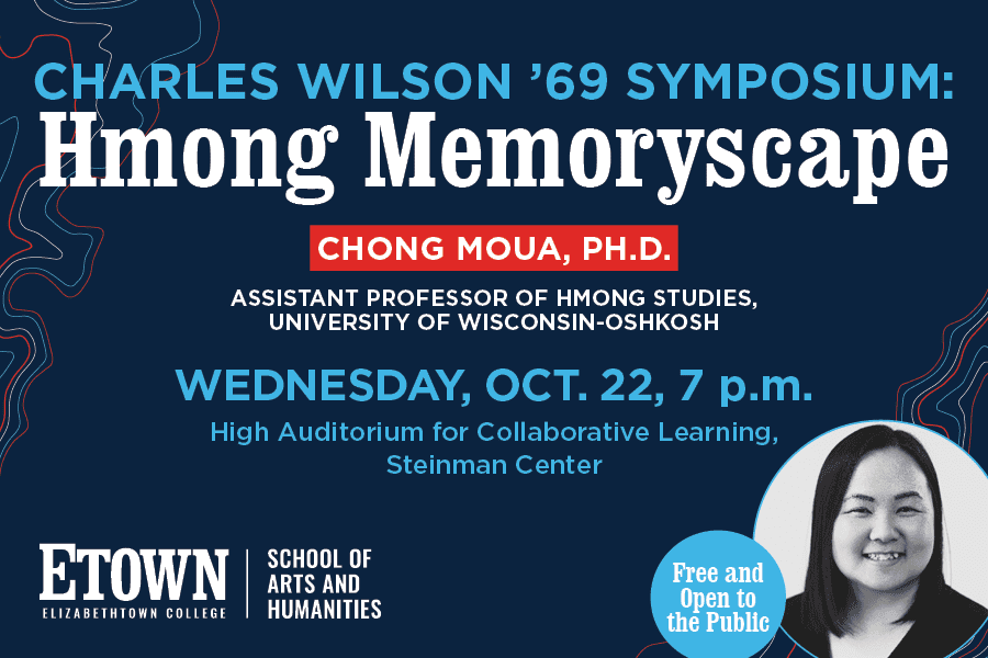 Elizabethtown College to Host Hmong Studies Professor for Charles Wilson ’69 Symposium on Oct. 22