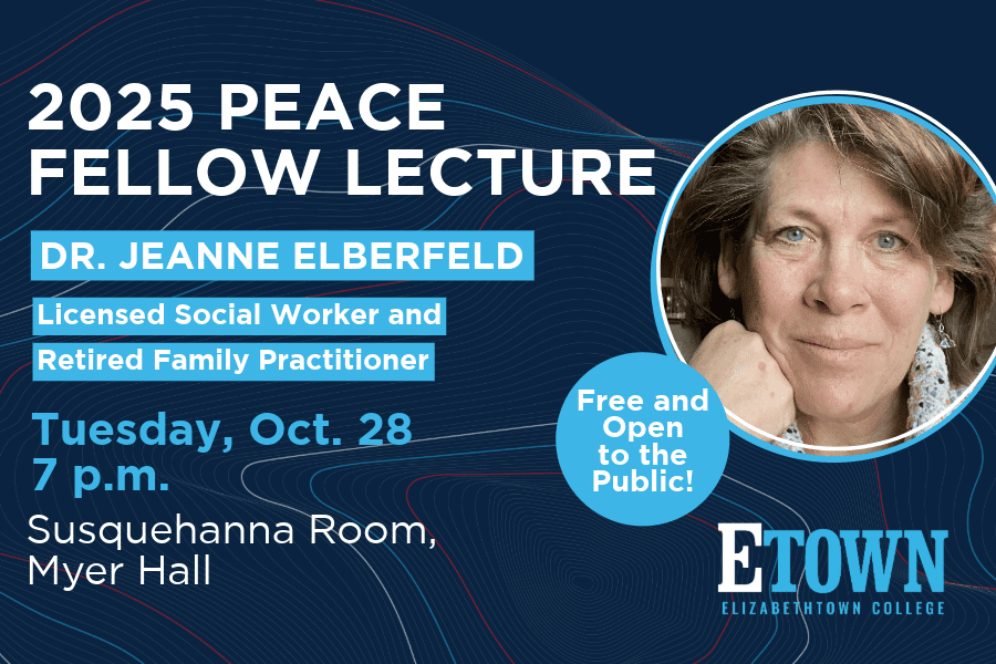 Elizabethtown College Hosts Trauma-Informed Care Expert for Annual Peace Lecture on Oct. 28