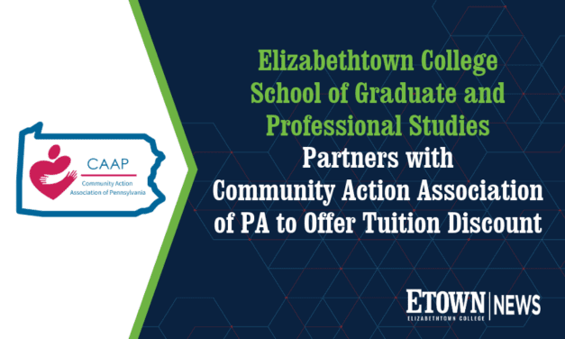 Elizabethtown College School of Graduate and Professional Studies Partners with Community Action Association of Pennsylvania to Offer Tuition Discount