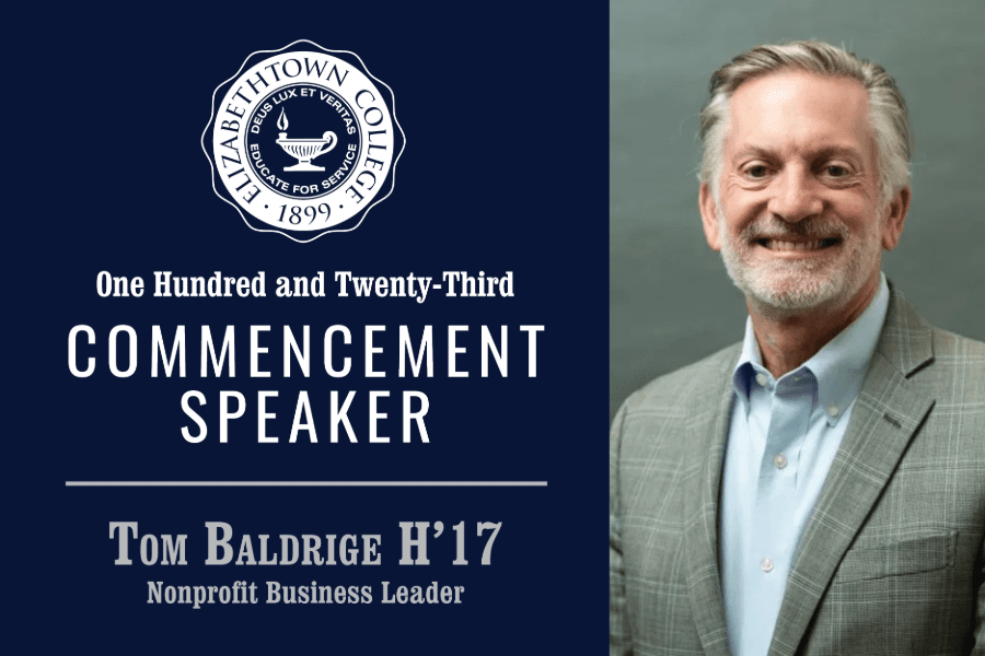 Tom Baldrige H’17 Named Elizabethtown College’s 2026 Commencement Speaker