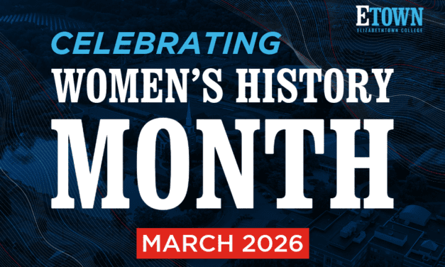 Elizabethtown College Honors Women’s History Month 2026