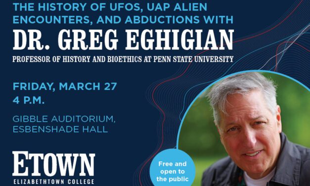 Elizabethtown College Welcoming Author, UFO Researcher Dr. Greg Eghigian on March 27