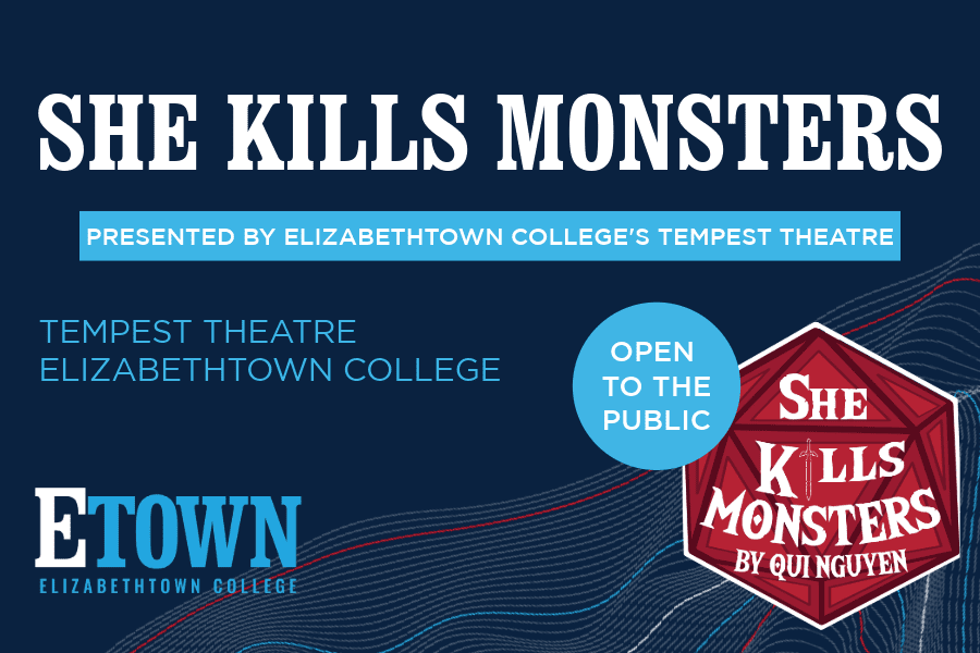 Elizabethtown College Tempest Theatre Presents Spring Production of She Kills Monsters