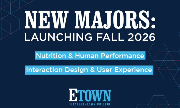 Elizabethtown College Launches New Majors: Nutrition & Human Performance and Interaction Design & User Experience