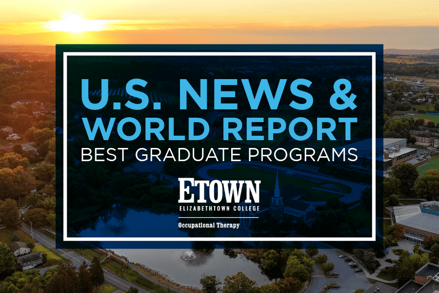 Elizabethtown College Occupational Therapy Recognized Among Nation’s Best Graduate Programs by U.S. News & World Report