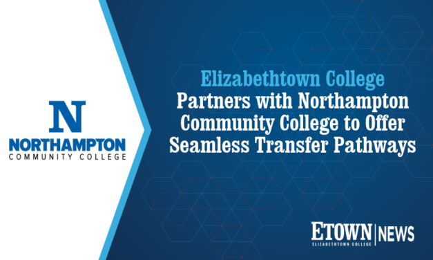 Elizabethtown College Partners with Northampton Community College to Offer Seamless Transfer Pathway