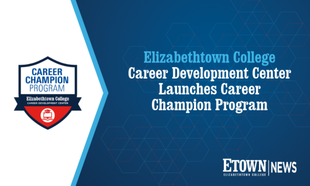 Elizabethtown College Career Development Center Launches Career Champion Program